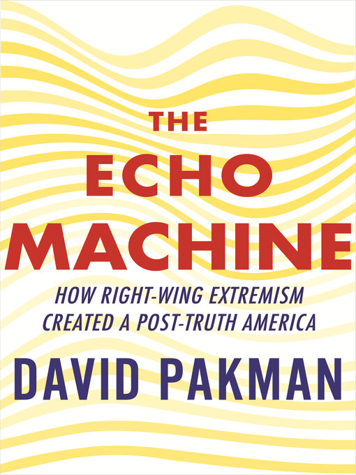 Title details for The Echo Machine by David Pakman - Wait list